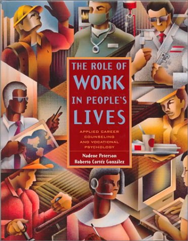 Imagen de archivo de The Role of Work in People's Lives : Applied Career Counseling and Vocational Psychology a la venta por Better World Books