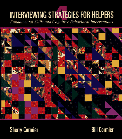 9780534349165: Interviewing Strategies for Helpers: Fundamental Skills and Cognitive-behavioural Interventions (Counseling S.)