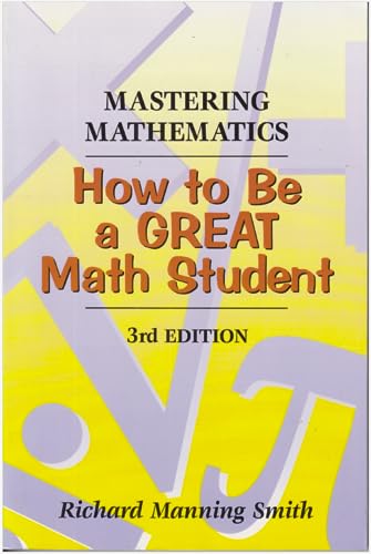 Imagen de archivo de Mastering Mathematics : How to Be a Great Math Student a la venta por Better World Books