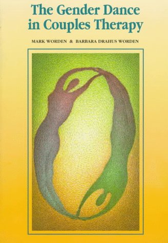 9780534349547: The Gender Dance in Couples Therapy (Marital, Couple, & Family Counseling)