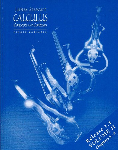 9780534349554: Calculus: Concepts and Contexts. Single variable (Release 1.1. Volume II. Chapters 5-8)