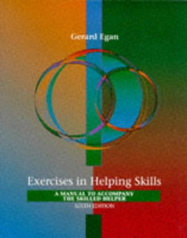 9780534350574: Exercises in Helping Skills: A Manual to Accompany the Skilled Helper