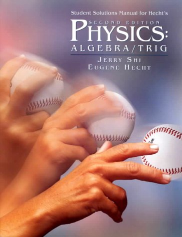 Stock image for Student Solutions Manual for Hecht's Physics: Algebra/Trigonometry for sale by HPB-Red