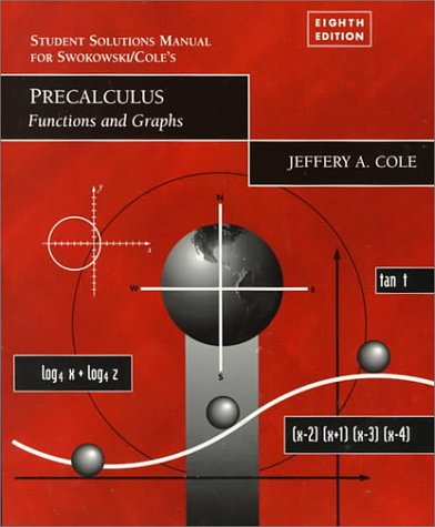 Imagen de archivo de Student Solutions Manual for Swokowski/Cole  s Precalculus: Functions and Graphs a la venta por HPB-Red