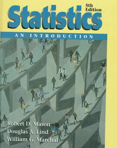 Statistics: An Introduction (9780534353797) by Mason, Robert D.; Lind, Douglas A.; Marchal, William G.