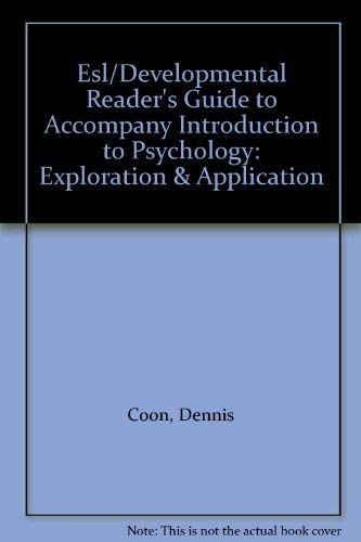 ESL/Developmental Readerâ€™s Guide for Coonâ€™s Introduction to Psychology: Exploration and Application (9780534354039) by Coon, Dennis