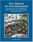 Beispielbild fr The World of the Counselor: An Experiential Workbook for Developing Professional Competencies zum Verkauf von HPB-Red
