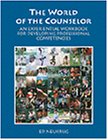 Stock image for The World of the Counselor: An Experiential Workbook for Developing Professional Competencies for sale by HPB-Red