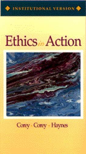 Ethics in Action: Institutional Version (9780534356200) by Corey, Gerald; Corey, Marianne Schneider; Haynes, Robert