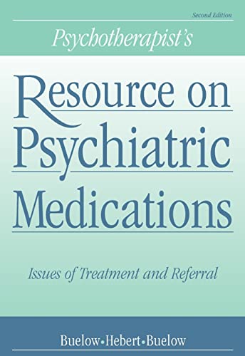 Imagen de archivo de Psychotherapist's Resource on Psychiatric Medications: Issues of Treatment and Referral (Psychopharmacology) a la venta por Wonder Book