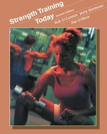 Strength Training Today (9780534358372) by O'Connor, Robert J.; Simmons, Jerry; O'Shea, Pat