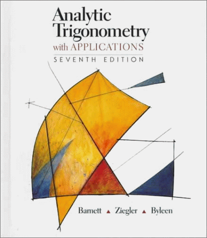 Imagen de archivo de Analytic Trigonometry with Applications (7th Edition) a la venta por Books of the Smoky Mountains