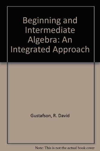 9780534360481: Beginning and Intermediate Algebra: An Integrated Approach