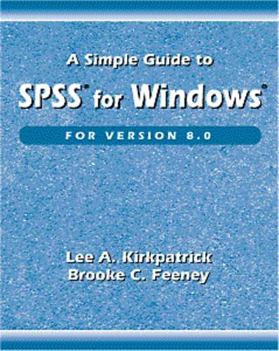 Imagen de archivo de A Simple Guide to SPSS for Windows Version 8.0 a la venta por Phatpocket Limited