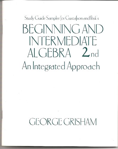 Imagen de archivo de Study Guide Sampler for Gustafson and Frisk's BEGINNING AND INTERMEDIATE ALGEBRA 2nd: An Integrated Approach a la venta por Wonder Book