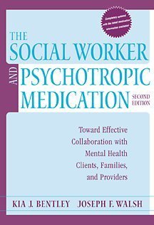 9780534365424: The Social Worker and Psychotropic Medication: Toward Effective Collaboration with Mental Health Clients, Families, and Providers