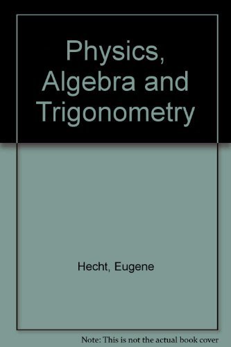 Stock image for Physics: Algebra and Trigonometry (Non-Infotrac Version) for sale by ThriftBooks-Dallas