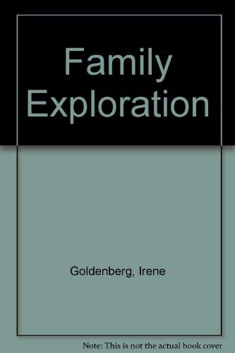 Family Exploration: Personal Viewpoints From Multiple Perspectives (9780534366513) by Goldenberg, Irene; Goldenberg, Herbert