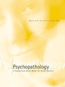 Imagen de archivo de Psychopathology: a Competency-based Model for Social Work a la venta por Yosemite Street Books