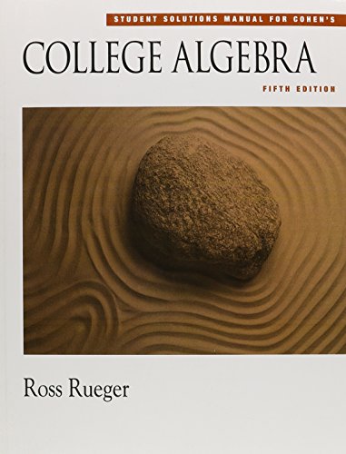 Student Solutions Manual for Cohen's College Algebra (with CD-ROM) (9780534368999) by Cohen, David
