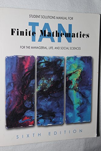 Beispielbild fr Finite Mathematics For the Managerial, Life and Social Sciences, 6th Edition zum Verkauf von Wonder Book