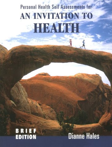 Personal Health Assessments for Invitation to Health, Brief Edition (9780534370411) by Hales, Dianne