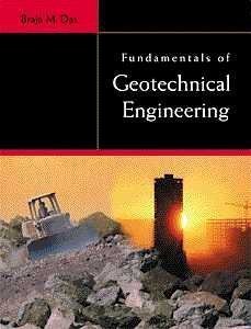 Beispielbild fr Fundamentals of Geotechnical Engineering zum Verkauf von Wonder Book