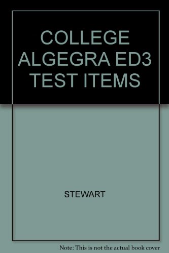 9780534373566: COLLEGE ALGEGRA ED3 TEST ITEMS