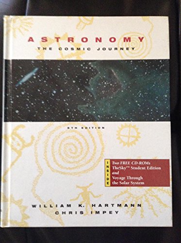 Astronomy: The Cosmic Journey (with TheSky CD-ROM, Non-InfoTrac Version) (9780534375744) by Hartmann, William K.