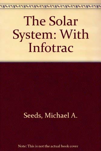 Solar System (with InfoTrac and The Sky CD-ROM) (9780534375829) by Seeds, Michael A.