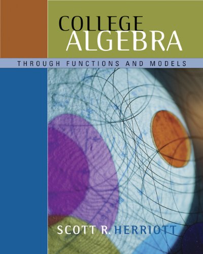 Beispielbild fr College Algebra Through Functions and Models (with CD-ROM, BCA/iLrn? Tutorial, and InfoTrac) (Available Titles CengageNOW) zum Verkauf von Irish Booksellers