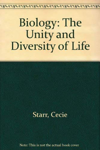 Biology: The Unity and Diversity of Life - Cecie Starr