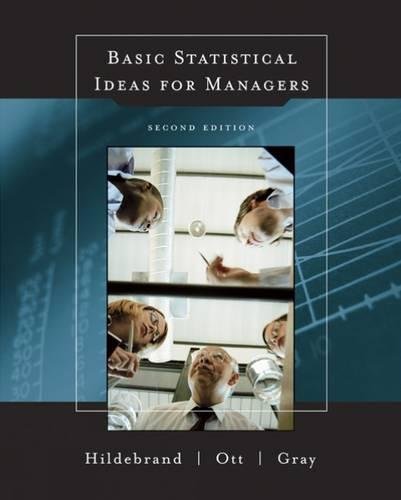 Basic Statistical Ideas for Managers, 2nd Edition (with CD-ROM) (9780534378059) by Hildebrand, David; Ott, R. Lyman; Gray, J. Brian