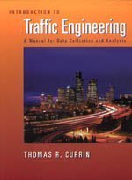 Imagen de archivo de Introduction to Traffic Engineering: A Manual for Data Collection and Analysis a la venta por Red's Corner LLC