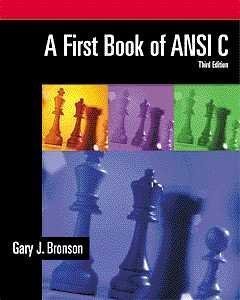 Imagen de archivo de A First Book of ANSI C, Third Edition Bronson, Gary J. a la venta por Aragon Books Canada
