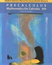 Stock image for Student Solutions Manual for Precalculus: Mathematics for Calculus, 4th for sale by Decluttr