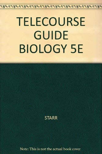 TELECOURSE GUIDE BIOLOGY 5E (9780534385675) by STARR