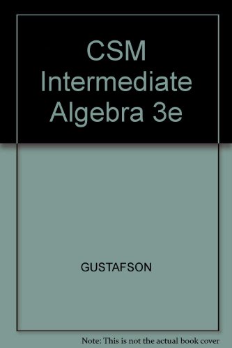Csm Intermediate Algebra 3e (9780534386740) by Roy David Gustafson; Alan S. Tussy