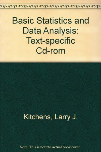 Text-Specific CD-ROM for Kitchensâ€™ Basic Statistics and Data Analysis (9780534390464) by Kitchens, Larry J.