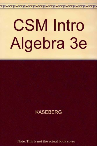 CSM Intro Algebra 3e (9780534391003) by Unknown Author