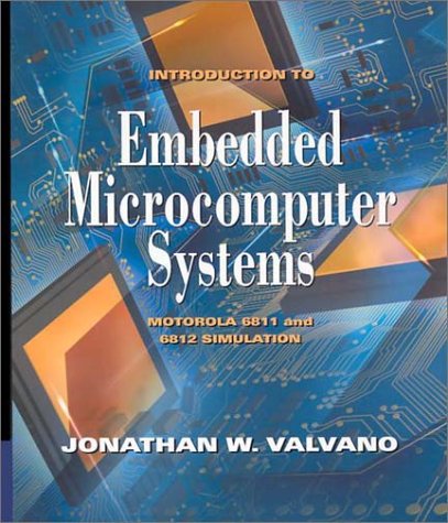 Imagen de archivo de Introduction to Embedded Microcomputer Systems: Motorola 6811/6812 Simulations a la venta por SecondSale