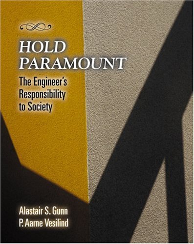 Stock image for Hold Paramount: The Engineer's Responsibility to Society for sale by Table of Contents