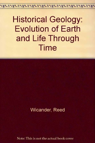 9780534392987: Historical Geology: Evolution of Earth and Life Through Time