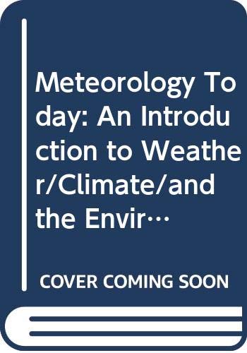 Imagen de archivo de Meteorology Today: An Introduction to Weather/Climate/and the Environment a la venta por GridFreed
