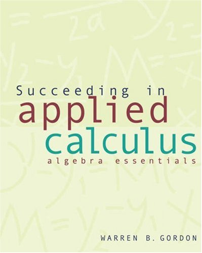 Stock image for Succeeding in Applied Calculus: Algebra Essentials for sale by Cronus Books