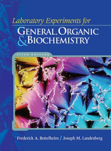 Stock image for Laboratory Experiments for Bettelheim/Brown/March's Introduction to General, Organic, and Biochemistry, 5th Ed. for sale by SecondSale