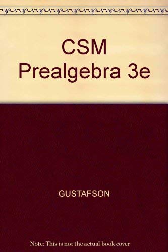 CSM Prealgebra 3e (9780534402907) by Gustafson; Tussy
