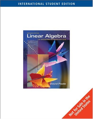 Linear Algebra: A Modern Introduction (9780534405960) by Poole, David