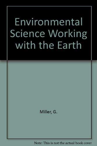 Stock image for Environmental Science: Working with the Earth (Casebound, High School Version) for sale by HPB-Red