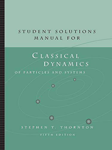 Imagen de archivo de Student Solutions Manual for Thornton/Marion's Classical Dynamics of Particles and Systems, 5th a la venta por HPB-Red